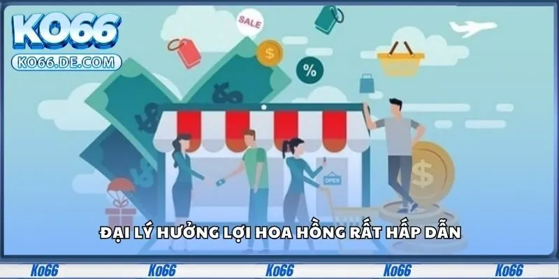 Ko66 31 Đại lý hưởng lợi hoa hồng rất hấp dẫn